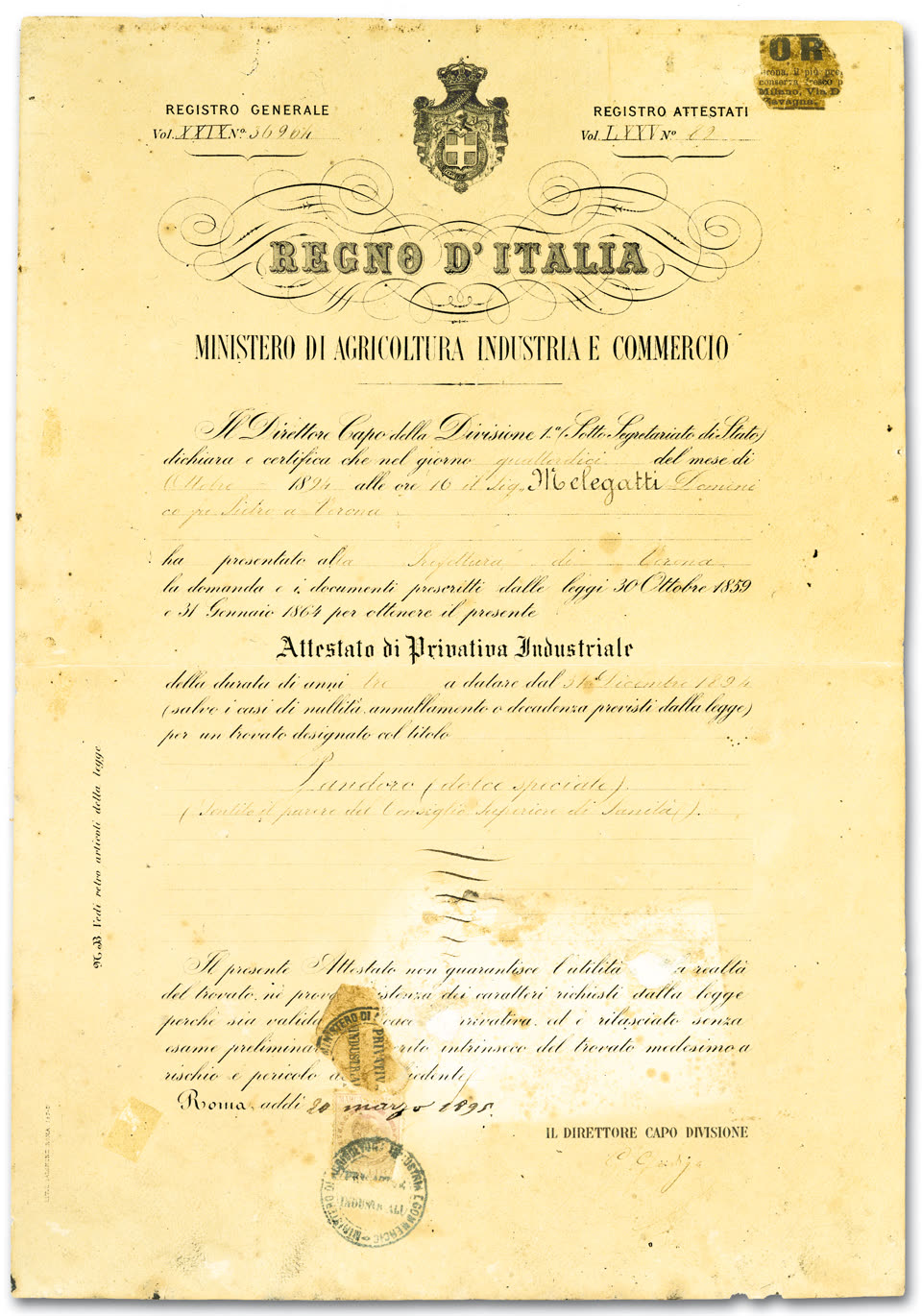 The patent certificate for pandoro, on aged yellowed paper with the arms of the House of Savoy at the top between the words REGISTRO GENERALE and REGISTRO ATTESTATI. Below them, in heavy engraved display type, REGNO D ITALIA and then MINISTERO DI AGRICOLTURA INDUSTRIA E COMMERCIO. The body of the certificate is printed with ruled blanks filled in by hand in brown ink: the applicant's name, Melegatti, of Verona, the date in October 1894 on which the application was lodged, and the heading Attestato di Privativa Industriale. On its own line, in a larger hand, the title of the invention: Pandoro, with dolce speciale in brackets after it. At the foot, Roma and a date in 1895, a director's signature, and two ink stamps overlapping a revenue mark.