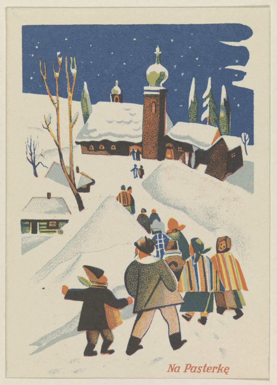A Polish printed card of 1948 in flat colour: villagers in highland dress walking away up a snow road at night towards a church with a dark tower and an onion dome, snow heaped over its roofs and over the cottages below. Two figures in the foreground, a man in a green coat and a child in black, with others climbing ahead of them; cypresses and bare trees against a deep blue sky scattered with snowflakes. Lettered «Na Pasterkę» in red at the lower right.